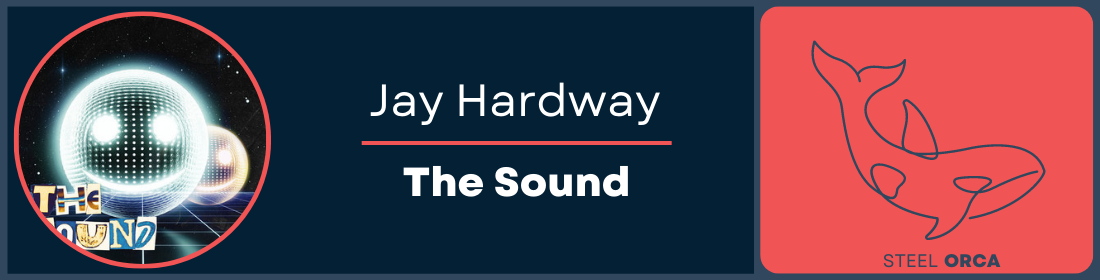 Jay Hardway - The Sound Steel Orca Banner