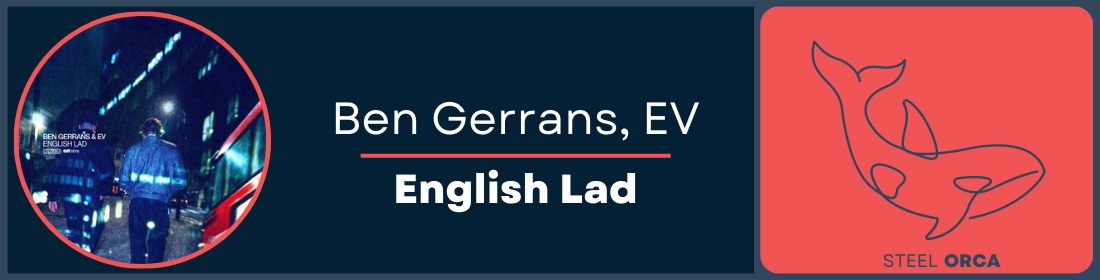 Ben Gerrans, EV - English Lad Steel Orca Banner