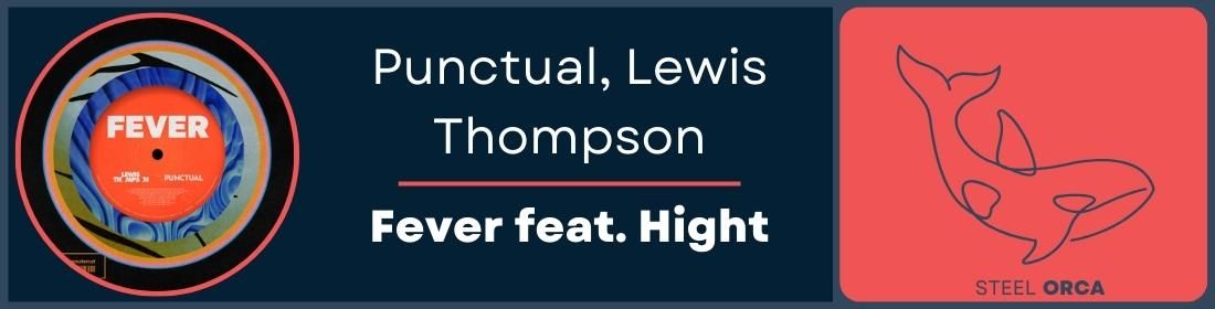 Punctual, Lewis Thompson - Fever feat. Hight Banner